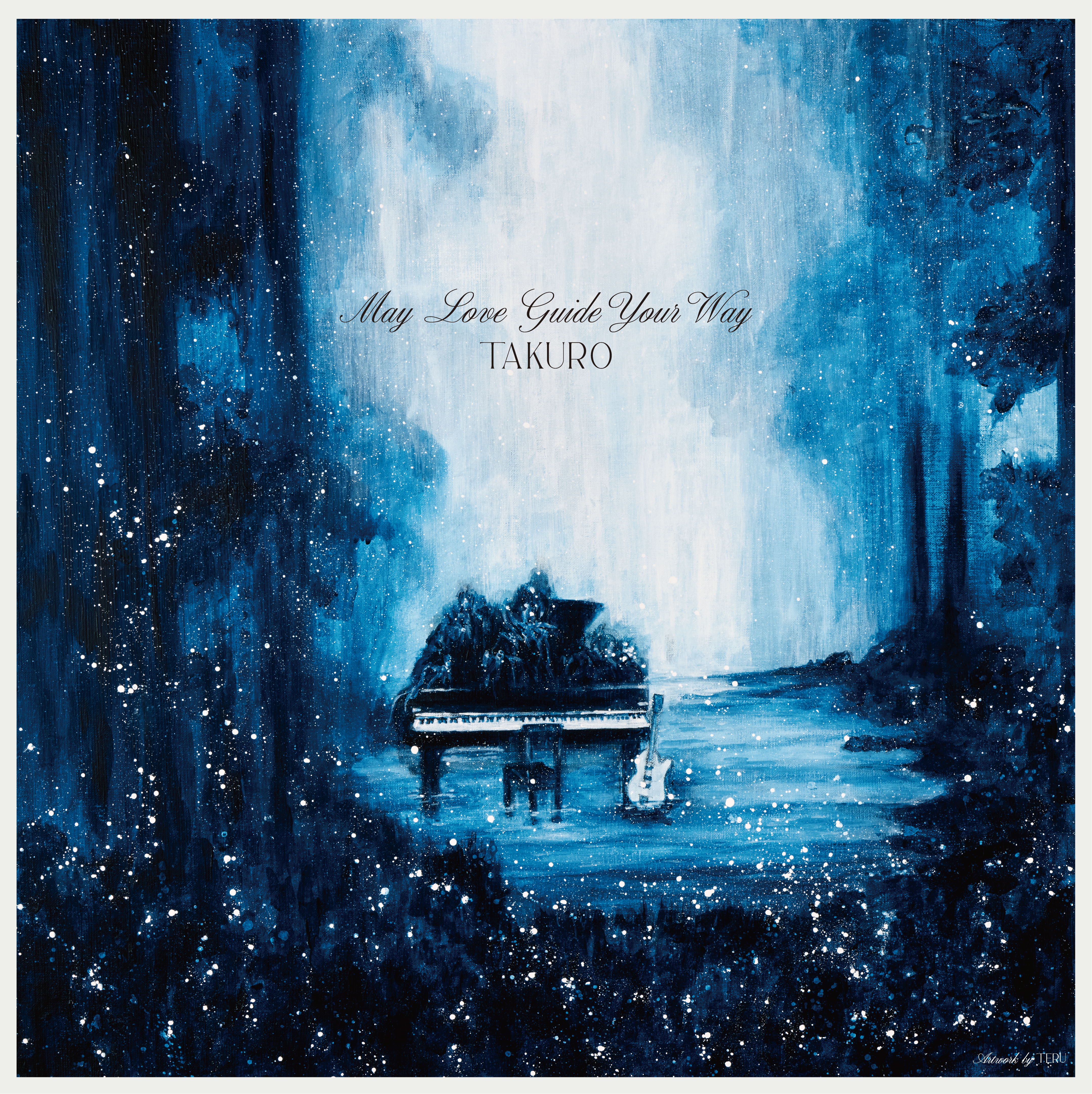 TAKURO『May Love Guide Your Way』